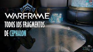 Warframe: Todos los Fragmentos de Cephalon