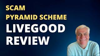 Scam | Pyramid Scheme | LiveGood Review