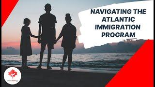 How to Move to Canada: The Atlantic Immigration Program Explained!