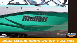 2022 Malibu Boats 25 LSV x 2022 Malibu Boats 23 MXZ