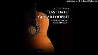 (Free) "Last Date'' Guitar Loopkit - Rod Wave, Toosii, NoCap, Scorey