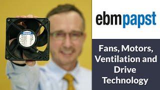 EBM PAPST   Fans, Motors, Ventilation and Drive Technology