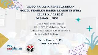 (CONTOH) VIDEO PRAKTIK PEMBELAJARAN MODEL PROBLEM BASED LEARNING (PBL) UKIN PPG PRAJABATAN 2022