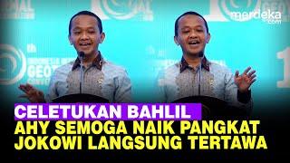 Celetukan Bahlil Wajah AHY Bersinar Tunggu Naik Pangkat, Jokowi Langsung Tertawa