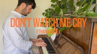 Ethan Hodges - Don’t Watch Me Cry (Full acoustic cover)