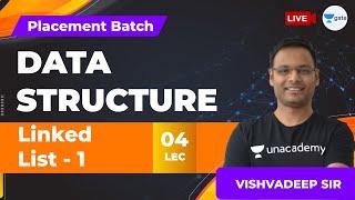 Linked List - 1 | Data Structures | Lec 4 | Placement Preparation | Vishvadeep Gothi Sir