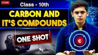 Carbon and it's Compounds - Class 10th Science |  One Shot | Prashant Kirad