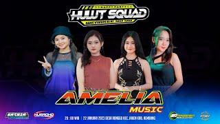 LIVE STREAMING AMELIA MUSIC PANCEN JOOSS -  HAPPY PARTY " HULUT SQUAD " WENAKEE YO YO