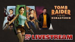  Livestream: Tomb Raider I-III Remastered - Starring Lara Croft & Dosgamert (2024)