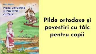 Pilde ortodoxe și povestiri cu tâlc pentru copii