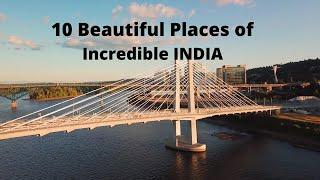 Beautiful 10 Places of Incredible India | Must See Awesome India | Swaroopa Diaries