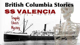 SS Valencia Ghost Ship | British Columbia Stories