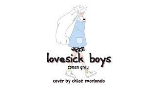 ■ lovesick boys || conan gray (cover by chloe moriondo) | Lyrics