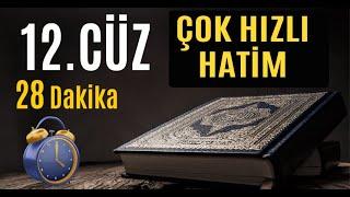 12. Cüz Hızlı Okuma Hatim Mukabele Takip Dinle Onikinci Cüz