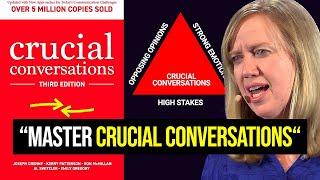 Crucial Conversations (Summary) — Get Better at Difficult Conversations and Resolving Conflicts