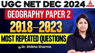 UGC NET Geography Paper 2 | Most Repeated Questions By Dr. Shikha Sharma