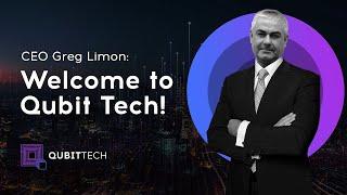 CEO Greg Limon  Welcome to QubitTech!