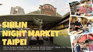 Shilin Night Market Tourist Spot Taipei Taiwan Walking Tour Food Trip | Lead The Way Vlogs