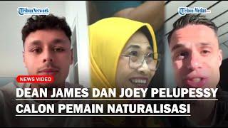 Joey Pelupessy dan Dean James Calon Pemain Naturalisasi Timnas Indonesia, Ini Perasaan Mereka