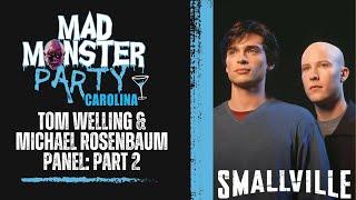 Smallville Reunion: Tom Welling & Michael Rosenbaum Panel at Mad Monster Party Part 2