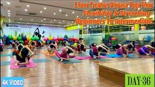 DAY-36 1 Hour Creative Vinyasa Yoga Flow Flexibility & Stretching | Master Ranjeet Singh Bhatia |