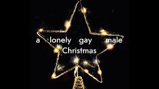 a lonely gay male christmas