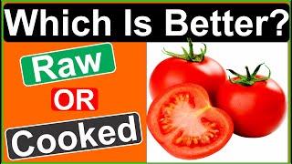 The Nutrient Benefits of Raw and Cooked Tomatoes