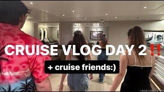 Carnival Cruise Vlog DAY 2 (Pulled an all-nighter with CRUISE FRIENDS)!