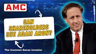 AMC Can AMC Shareholders Sue Adam Aron and the Board?