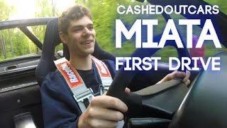 CashedOutCars Miata: First Impressions - Driver Happieness