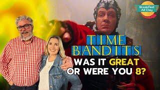 TIME BANDITS: Was It Great or Were You 8? | Terry Gilliam | Sean Connery | John Cleese