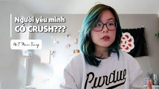 Người yêu mình có crush| Hòm thư Thứ Năm| HTMTr