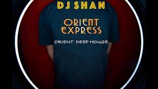 "Orient Express"Deep House Mix.(part1) by @Dj_Shan