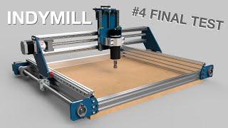 IndyMill - Open Source DIY CNC Machine #4 Final Test!