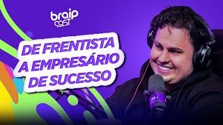 ERA HUMILHADO COMO FRENTISTA E FICOU MILIONARIO AOS 23 ANOS | Daniel Penin - Braipcast #01