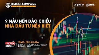 9 MẪU NẾN ĐẢO CHIỀU NHÀ ĐẦU TƯ NÊN BIẾT | NHỊP ĐẬP THỊ TRƯỜNG 13/09/2024