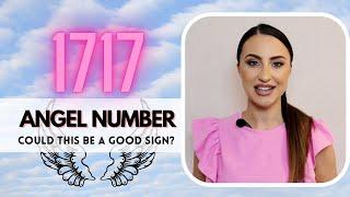 1717 ANGEL NUMBER - Special Message For You!