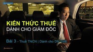 Thuế dành cho giám đốc (CEO) | Kiến thức cơ bản về thuế TNCN(PIT)