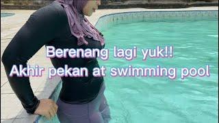 Berenang lagi yuk!! || Akhir pekan at swimming pool