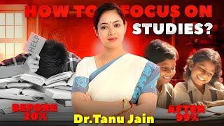 How to focus on studies? | Effective study techniques  | Dr.Tanu Jain Ma'am | @Tathastuics