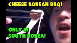 Cheese Korean BBQ you can try ONLY IN SOUTH KOREA!  BOMB!