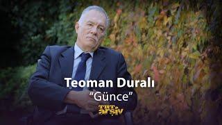 Günce - Teoman Duralı (2013) | TRT Arşiv