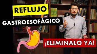  REFLUJO GASTROESOFÁGICO | Causas, Síntomas, Tratamiento y Recomendaciones