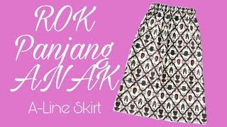 CARA MEMBUAT ROK ANAK/ROK PANJANG/ ROK A-Line/ ROK WISUDA ANAK/ DIY SKIRT| Cara Menjahit| How to sew