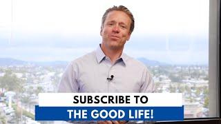 Subscribe to the Good Life!