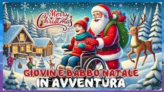 GIOVIN E BABBO NATALE IN AVVENTURA ( CANZONE UFFICIALE )