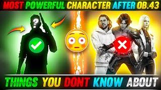 Most powerfull Character After Ob.43 Update || Things You Don't Know About Free Fire