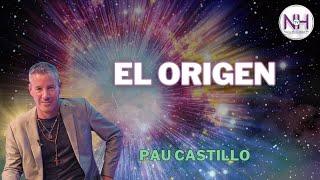  EL ORIGEN, con Pau Castillo - en Nueva Humanidad TV 