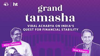 Viral Acharya on India’s Quest for Financial Stability | Grand Tamasha