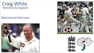 Test Cricketer and Yorkshire royalty Craig White